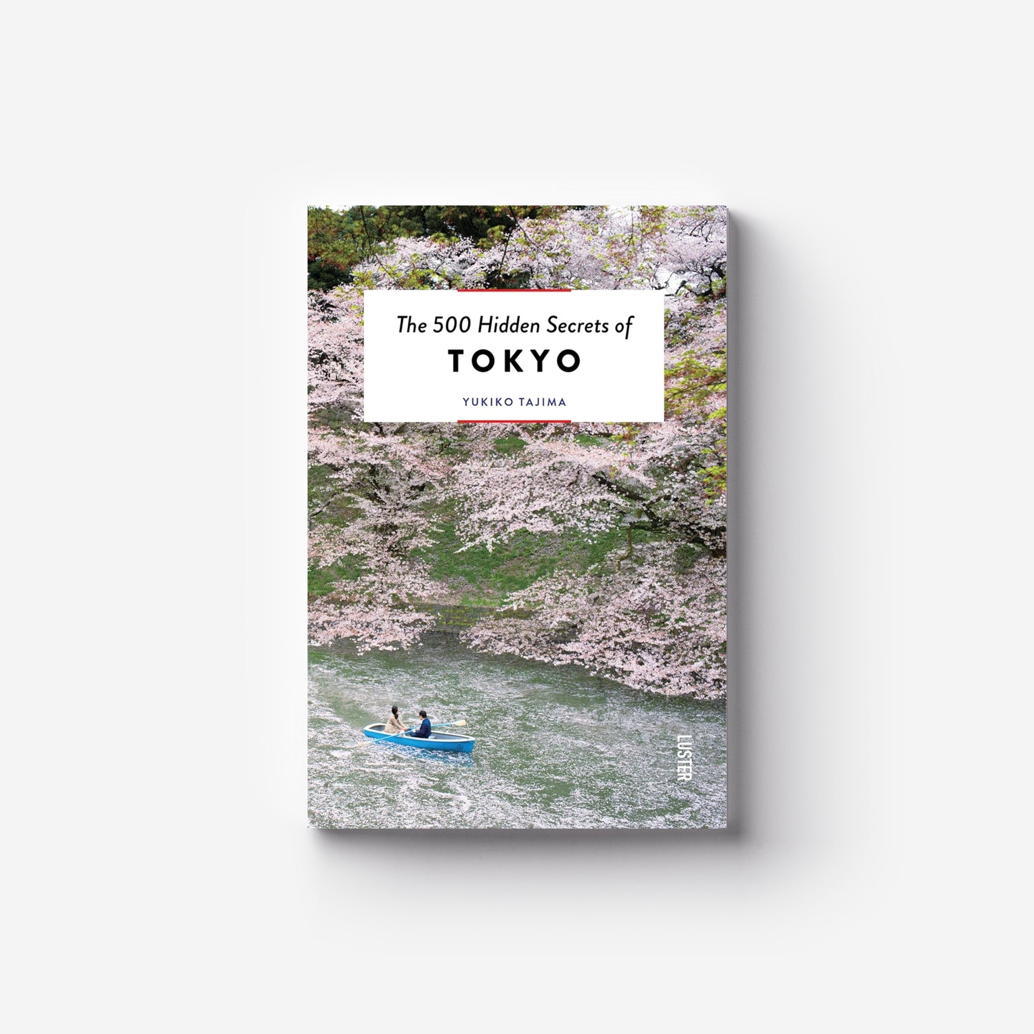 The 500 Hidden Secrets of Tokyo・3rd edition